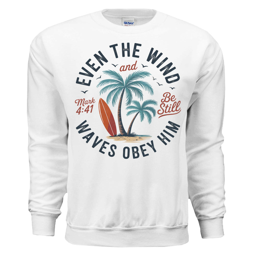 Even the Wind Obeys Him Crewneck Sweatshirt - White - Stone & Sling