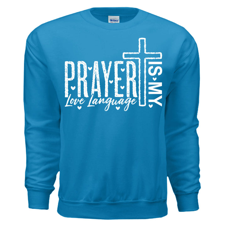 Prayer Is My Love Language Crewneck Sweatshirt - Sapphire - Stone & Sling