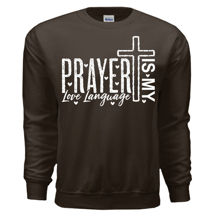 Prayer Is My Love Language Crewneck Sweatshirt - Dark Chocolate - Stone & Sling