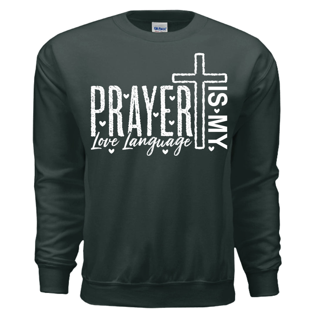 Prayer Is My Love Language Crewneck Sweatshirt - Forest Green - Stone & Sling