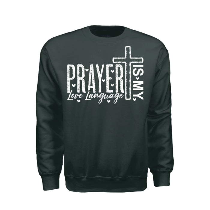 Prayer Is My Love Language Sweatshirt - Forest Green - Stone & Sling
