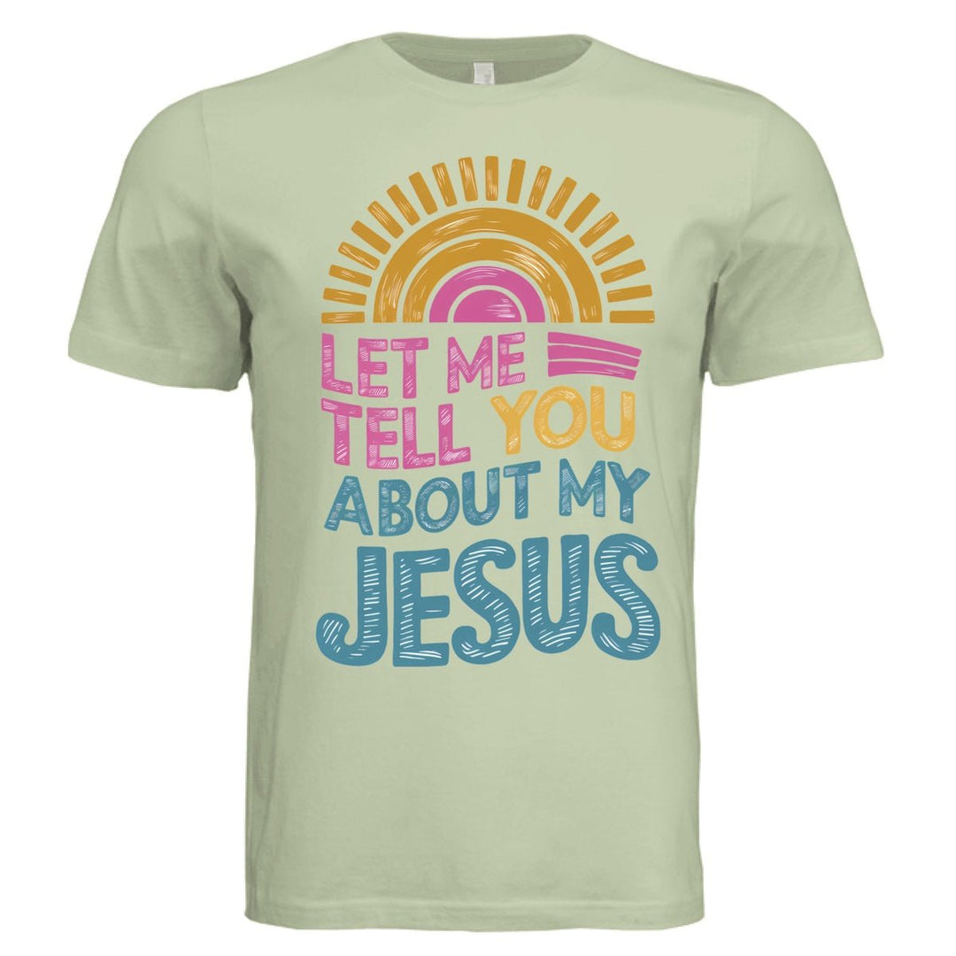 Tell You About My Jesus Unisex Tee - Spring Green - Stone & Sling