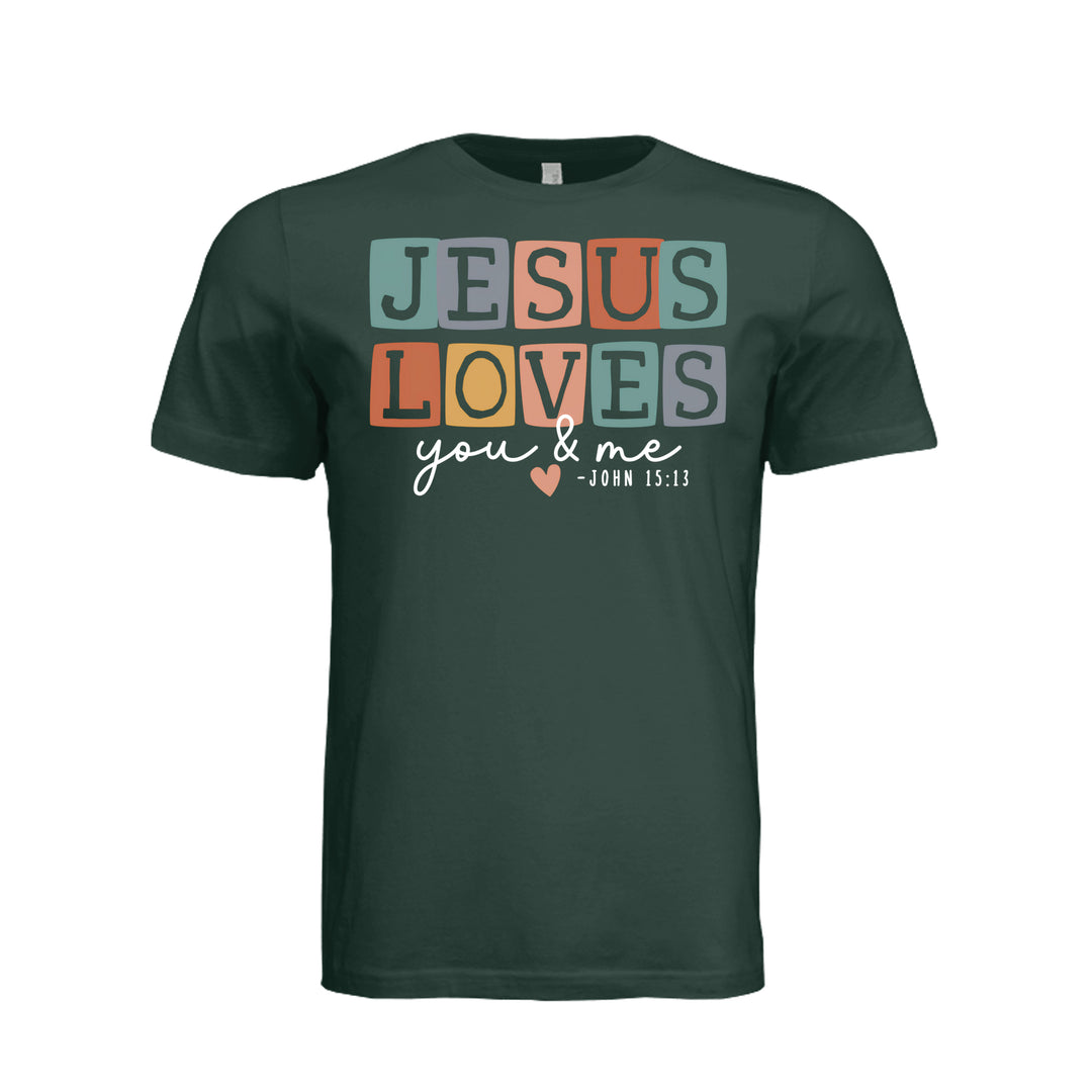 Jesus Loves You Unisex Tee - Hunter Green - Stone & Sling