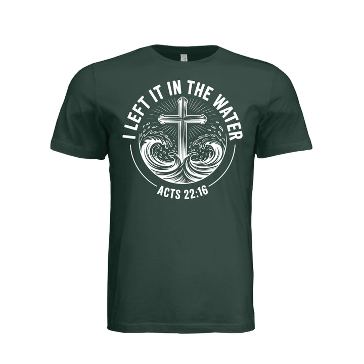 Left It in the Water Unisex Tee - Hunter Green - Stone &amp; Sling