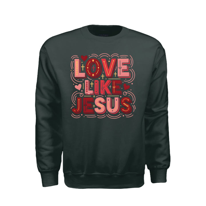 Love Like Jesus Sweatshirt - Forest Green - Stone &amp; Sling
