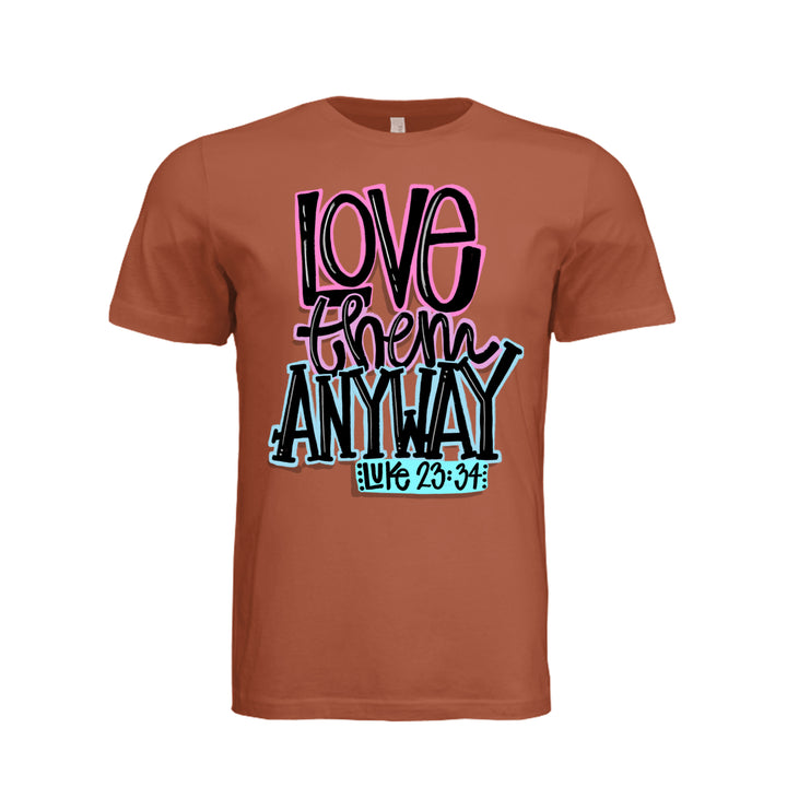 Love Them Anyway Unisex Tee - Autumn - Stone &amp; Sling