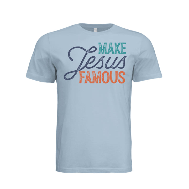 Make Jesus Famous Unisex Tee - Light Blue - Stone &amp; Sling