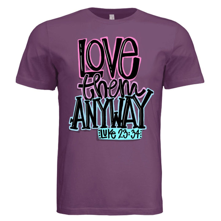 Love Them Anyway Unisex Tee - Stone & Sling