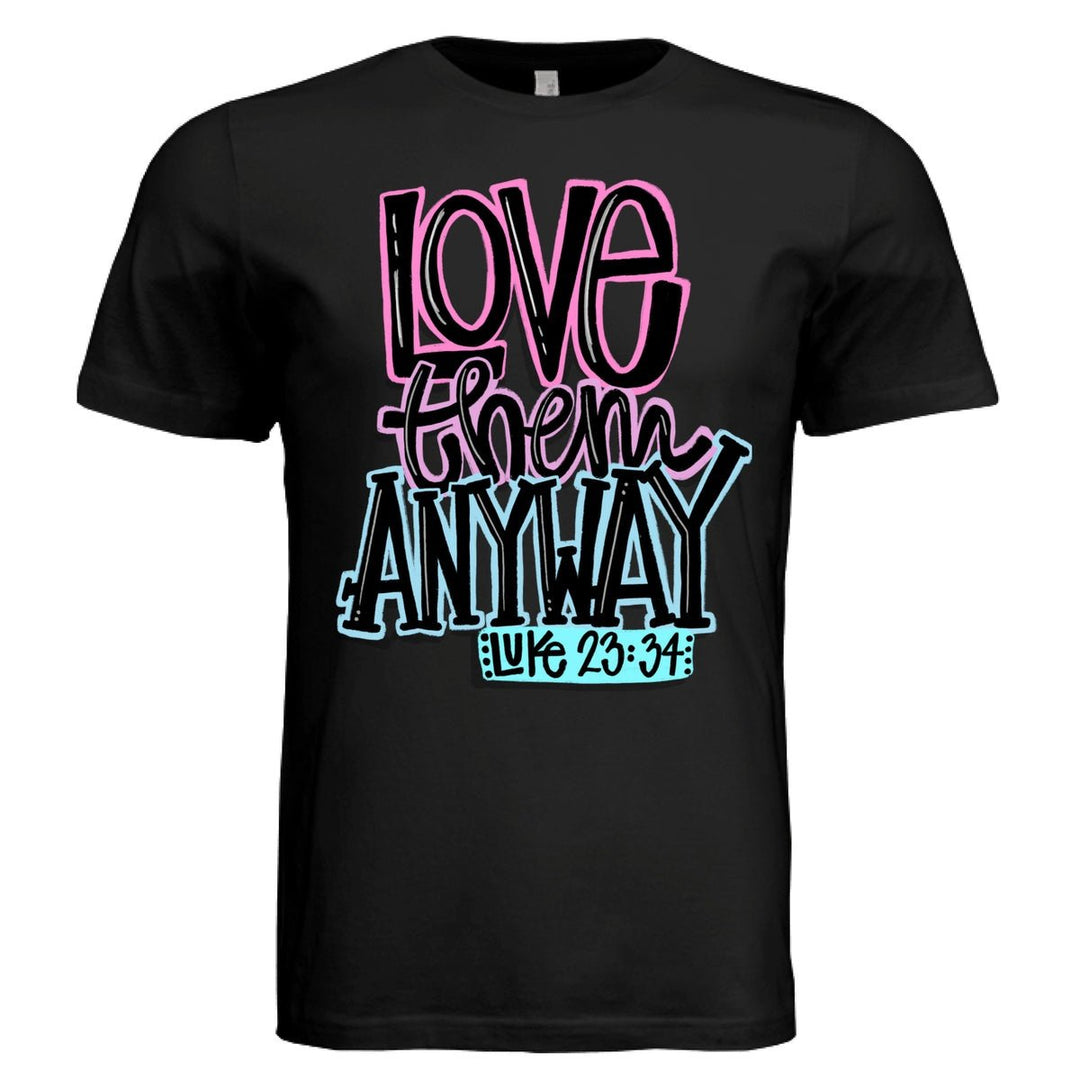 Love Them Anyway Unisex Tee - Stone & Sling