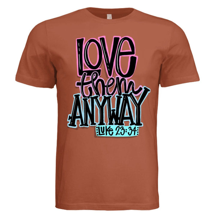 Love Them Anyway Unisex Tee - Stone & Sling