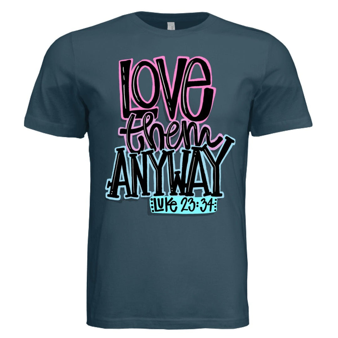 Love Them Anyway Unisex Tee - Stone & Sling