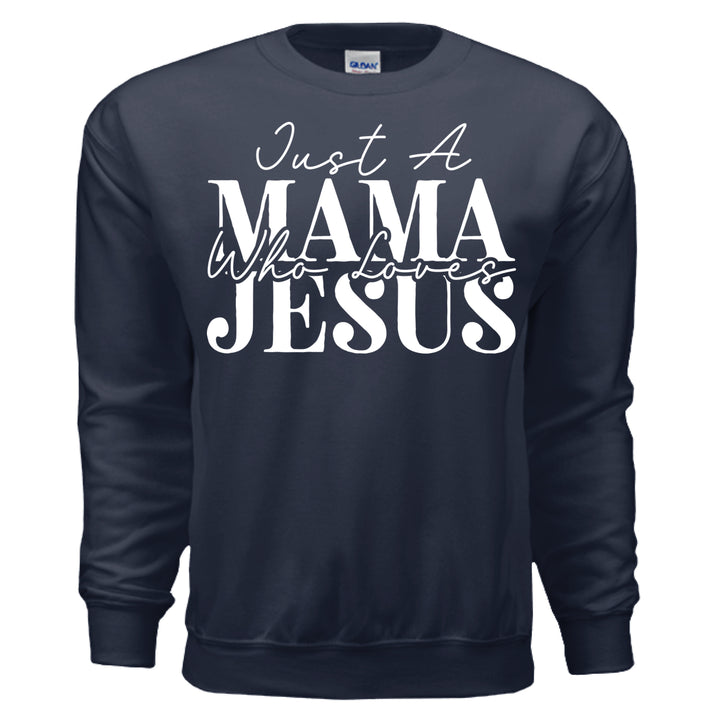 Just a Mama Who Loves Jesus Crewneck Sweatshirt - Stone & Sling