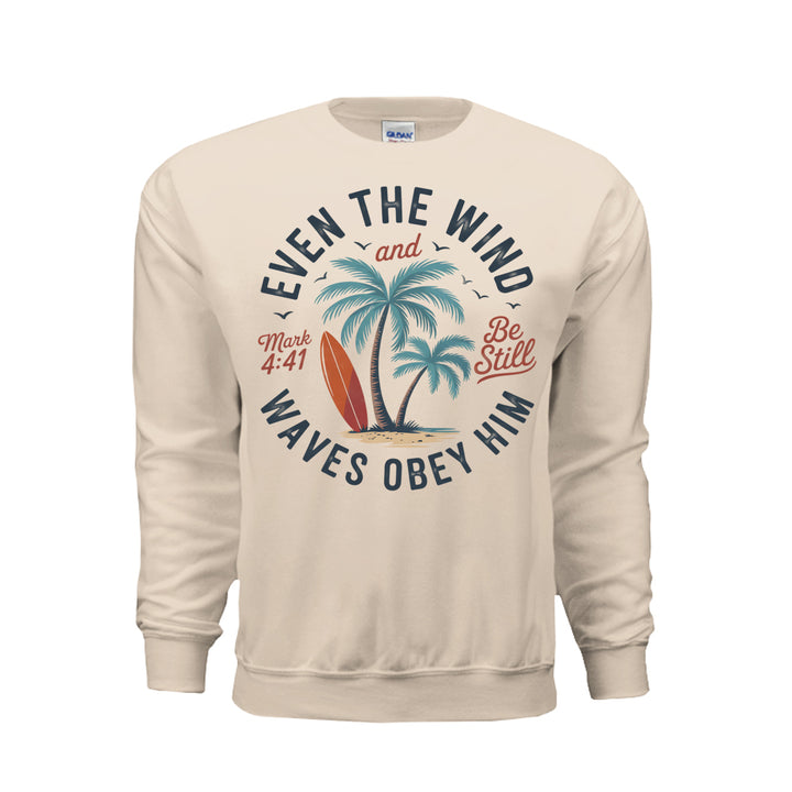 Even the Wind Obeys Him Crewneck Sweatshirt - Sand - Stone &amp; Sling