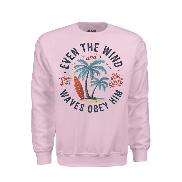 Even the Wind Obeys Him Crewneck Sweatshirt - Light Pink - Stone &amp; Sling