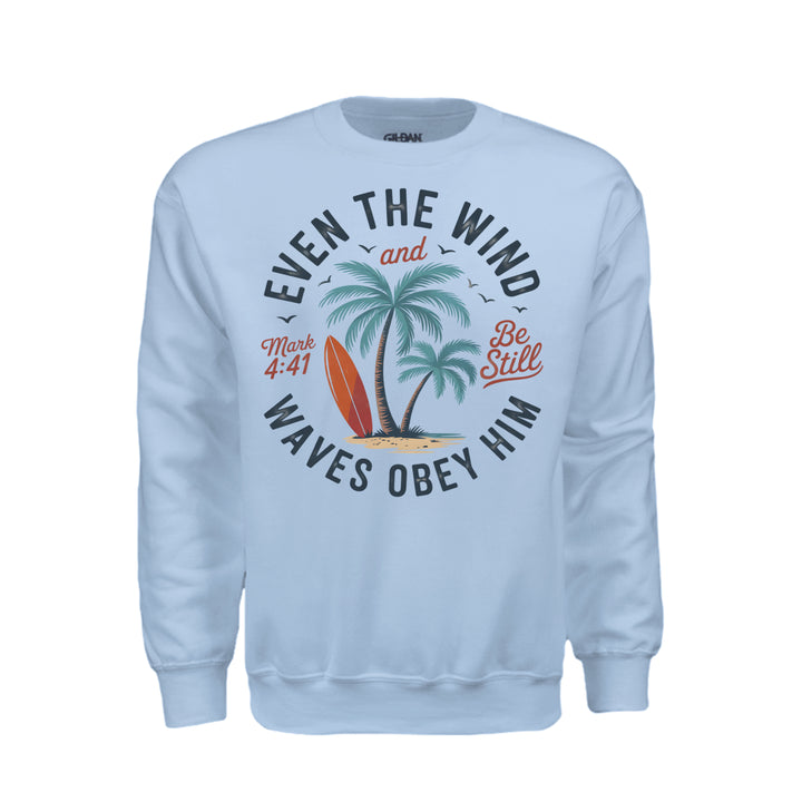Even the Wind Obeys Him Crewneck Sweatshirt - Light Blue - Stone &amp; Sling