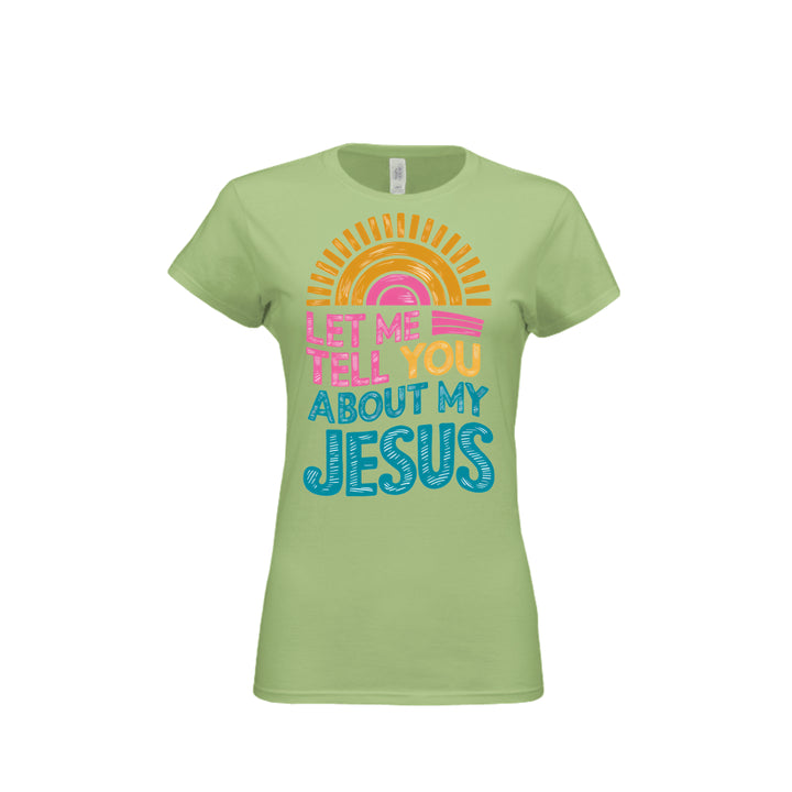 Tell You About My Jesus Fitted Tee in Pistachio – front graphic