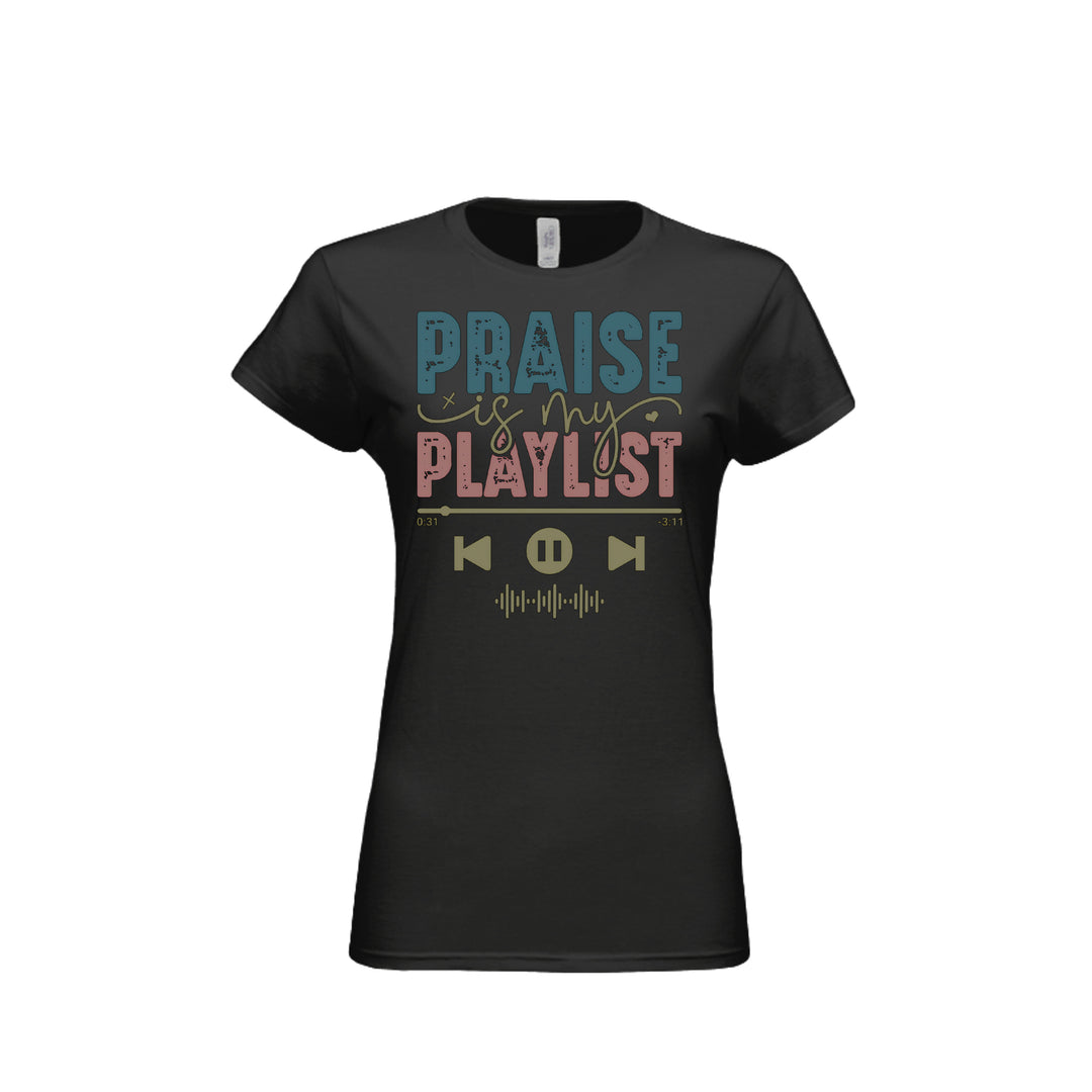 Praise Is My Playlist Fitted Tee in Black – front graphic