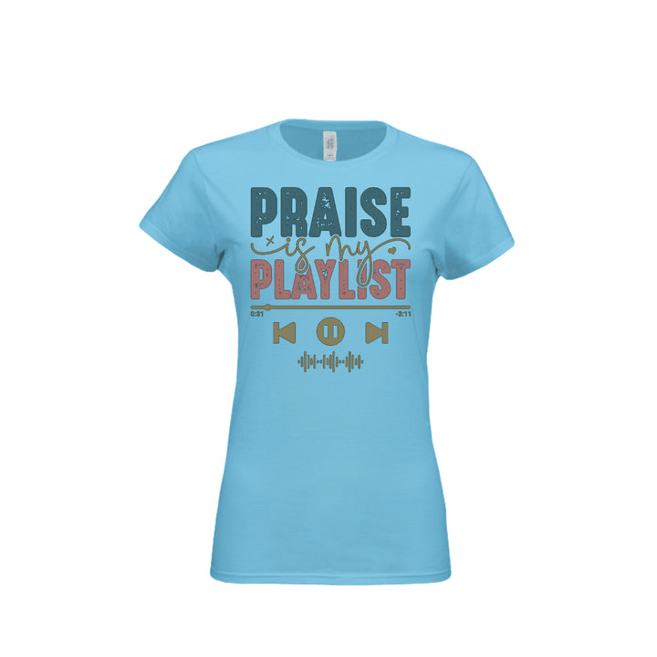Praise Is My Playlist Fitted Tee in Sky – front graphic