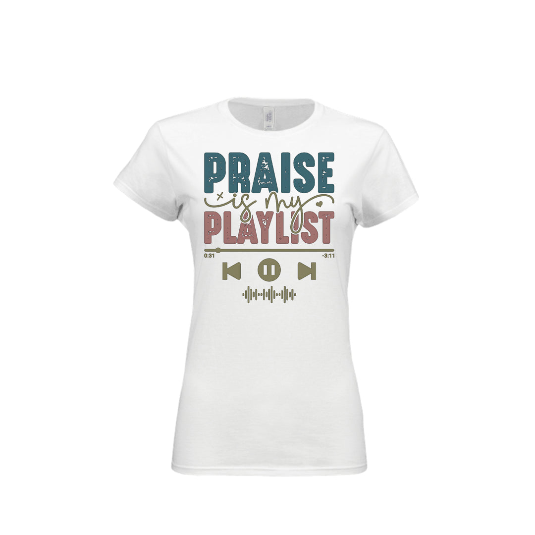 Praise Is My Playlist Fitted Tee in White – front graphic