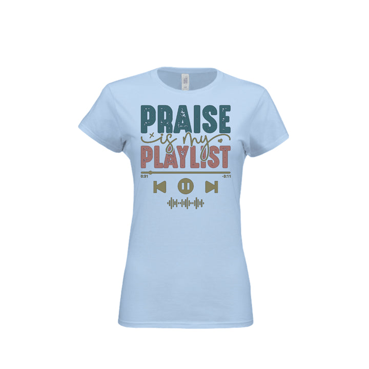 Praise Is My Playlist Fitted Tee in Light Blue – front graphic