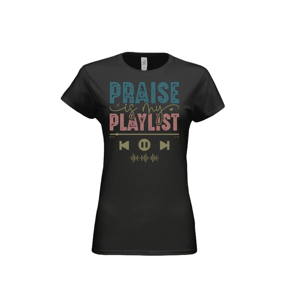 Praise Is My Playlist Fitted Tee in Black – front graphic