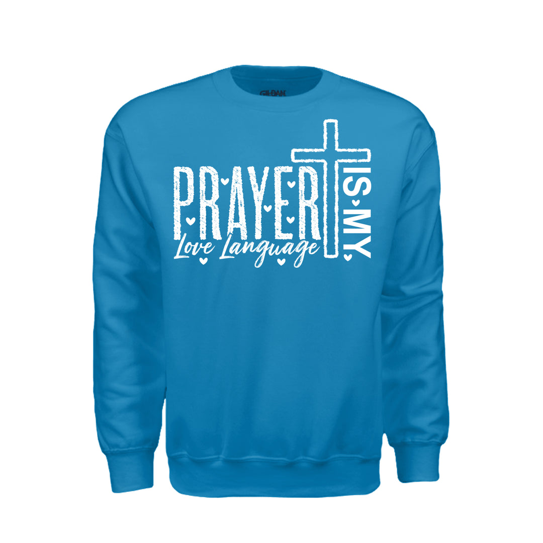 Prayer Is My Love Language Sweatshirt - Sapphire - Stone &amp; Sling