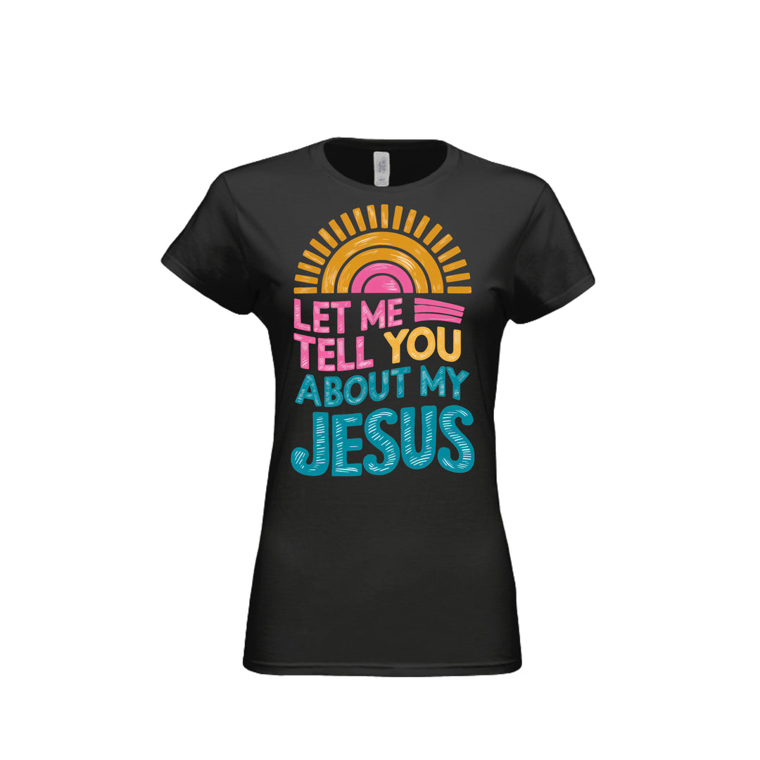Tell You About My Jesus Fitted Tee in Black – front graphic