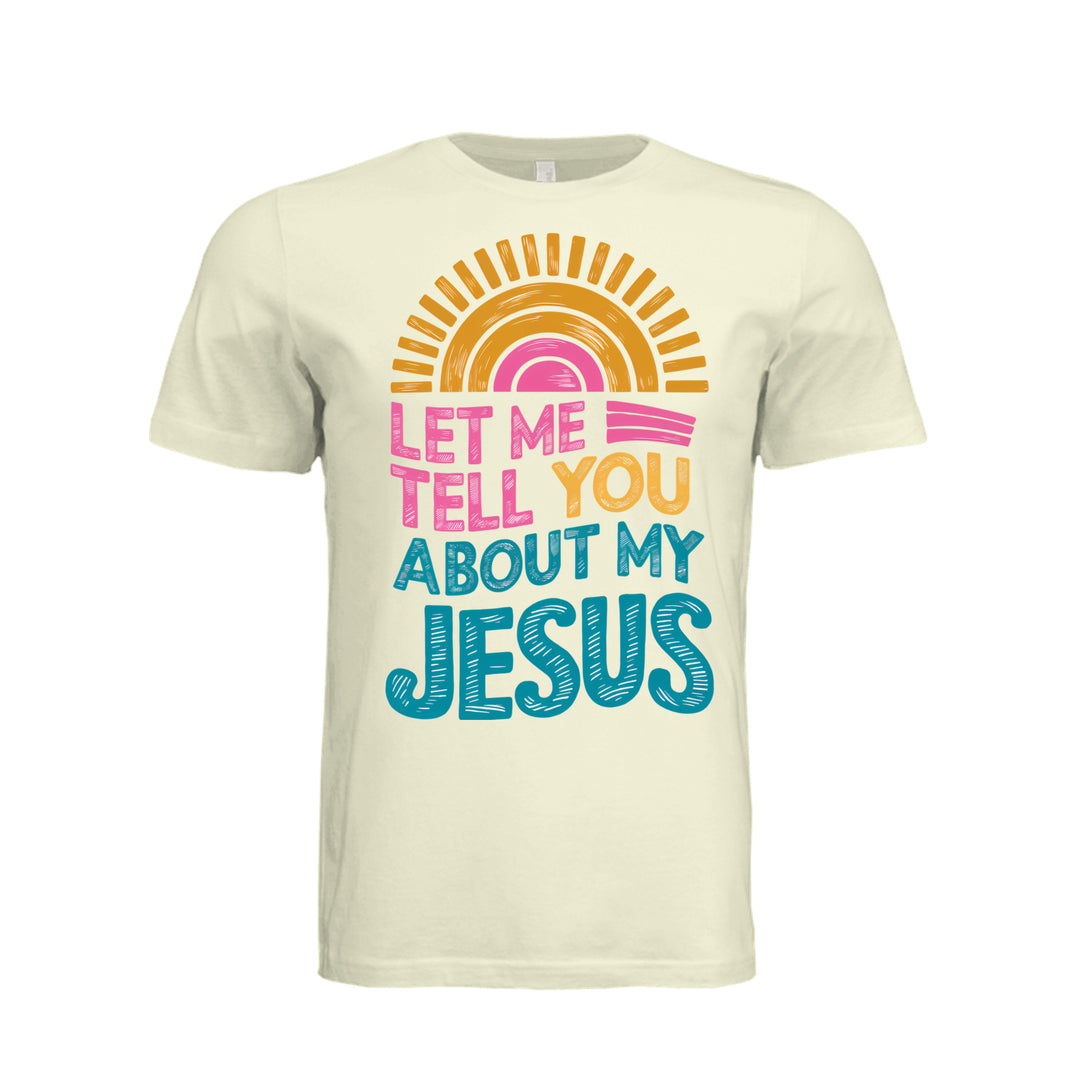 Tell You About My Jesus Unisex Tee - Natural - Stone & Sling
