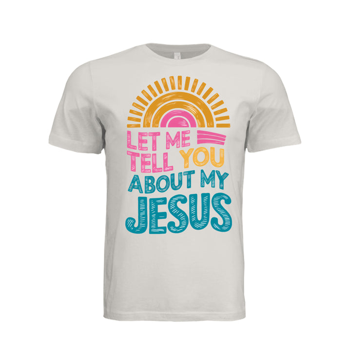 Tell You About My Jesus Unisex Tee - Vintage White - Stone &amp; Sling