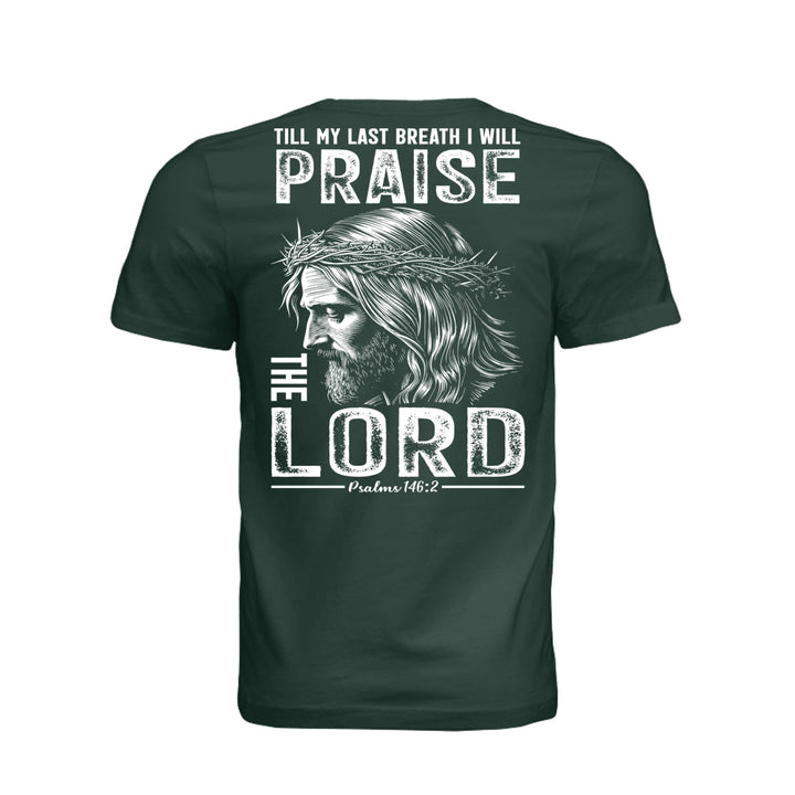 Till My Last Breath Unisex Tee - Hunter Green - Back - Stone &amp; Sling